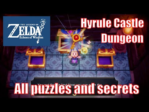 Hyrule Castle Dungeon Guide | All Puzzles and Secrets| Zelda: Echoes of Wisdom