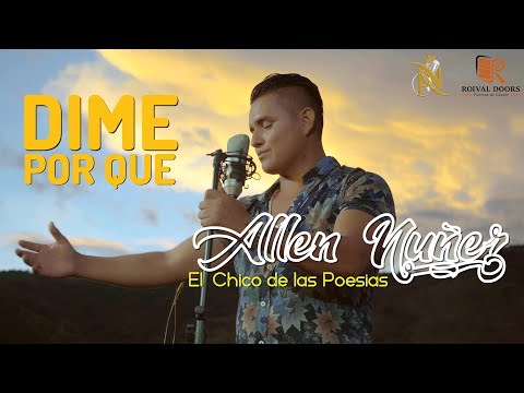 DIME POR QUE - ALLEN NUÑEZ   VIDEO OFICIAL