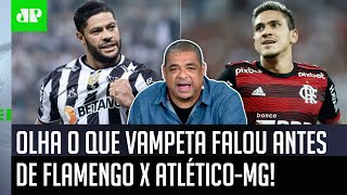 ‘Se o Flamengo passar do Atlético-MG…’: Olha o que Vampeta falou antes do jogão