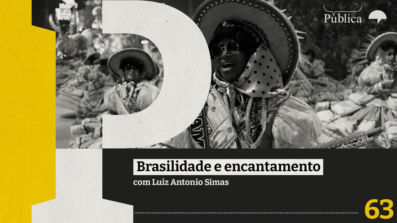 Pauta Pública #63  | Brasilidade e encantamento - com Luiz Antônio Simas
