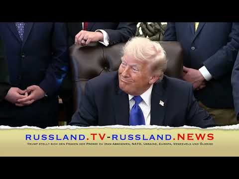 Trump stellt sich den Fragen der Presse zu Iran Abkommen, NATO, Ukraine, Europa, Venezuela und Öl
