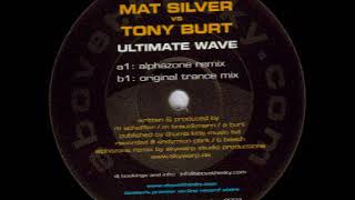 Mat Silver Vs. Tony Burt - Ultimate Wave (Original Mix)