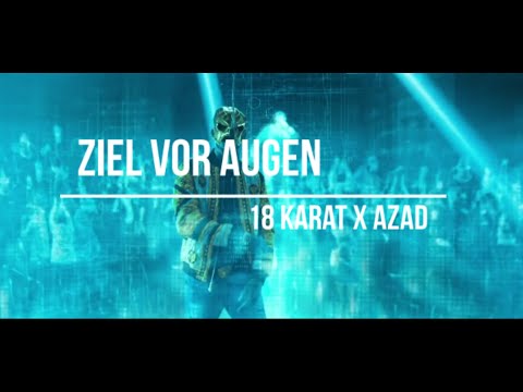 AZAD x 18 KARAT - ZIEL VOR AUGEN (prod. YenoBeatz x NicoBeatz)