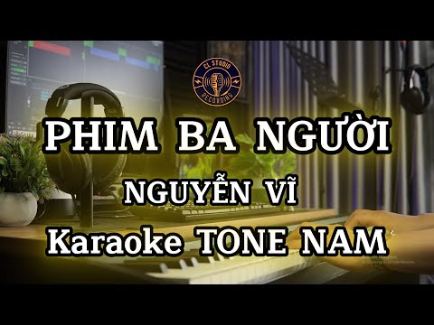 Phim Ba Người - Karaoke TONE NAM DỄ HÁT - Nguyễn Vĩ - Beat PIANO cover Lyrics | CL STUDIO