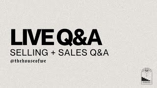 THE HOUSE OF WE™ | SALES + SELLING INSTAGRAM Q&A
