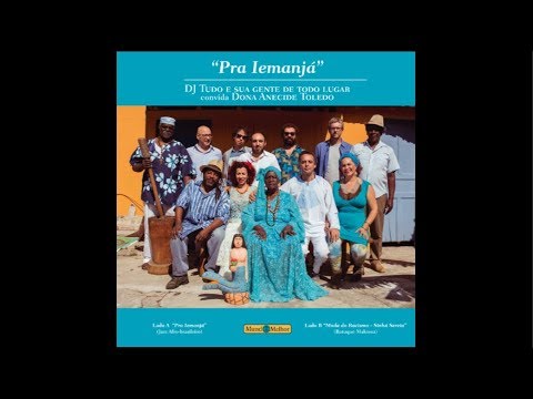 Pra Iemanjá - Lado A - DJ Tudo e sua gente de todo lugar