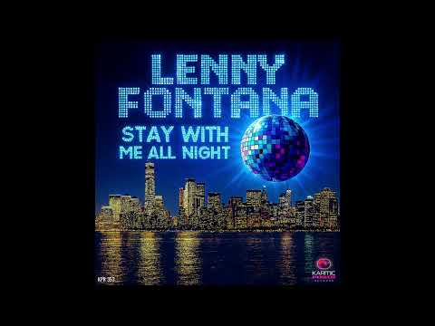 Lenny Fontana - Stay With Me All Night (Club Mix)