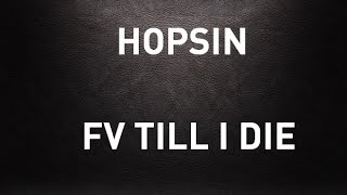 Hopsin - FV Till I Die LYRICS