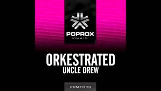 Orkestrated - Uncle Drew (January 16th)