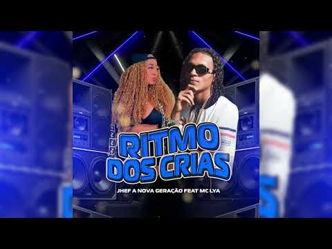 Jhef A Nova Geração - Ritmo Dos Crias Ft.MC Lya (NellChoque Gravações)