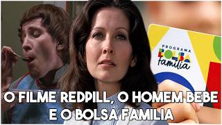Assisti um filme problemático redpill que mostra os perigos do bolsa família