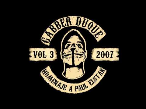 Gabber Duque - Homenaje a Paul Elstak 2007 vol 3
