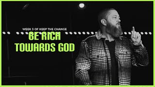 Be Rich Toward God - Keep The Change | Pastor Jason Gaszak