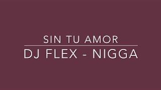 🐙Sin tu amor - Flex // Letra🐙