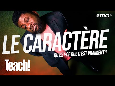 Le caractère : qu'est-ce que c'est vraiment ? - Teach! - Athoms Mbuma