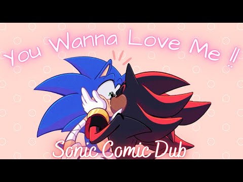 You Wanna Love Me 🎵  (Sonic Comic Dub)