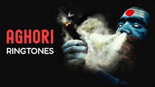 Top 5 Best Aghori Ringtones 2019  Download Now
