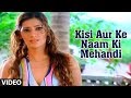 Kisi Aur Ke Naam Ki Mehandi Sad Indian Song Phir Bewafai Deceived In Love Agam Kumar Nigam