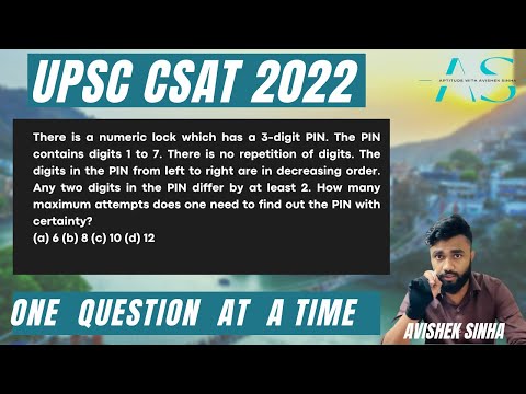 There is a numeric lock which has a 3-digit PIN.The PIN contains digits 1 to 7 | UPSC | CSAT 2022 |