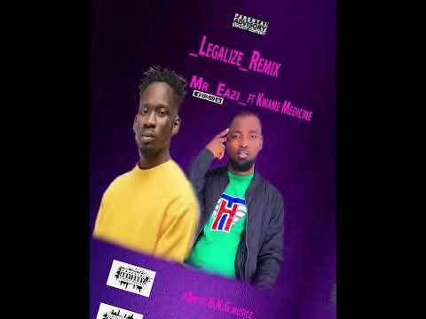 Mr Eazi legalize remix ft kwame medicine