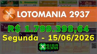 Resultado da Lotomania 2937, Segunda-feira, 15/06/2026
