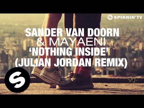 Sander van Doorn & Mayaeni - Nothing Inside (Julian Jordan Remix)