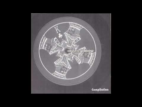 Caustic Window - Compilation