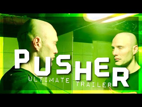 PUSHER (1996 - 2005) Ultimate Trailer