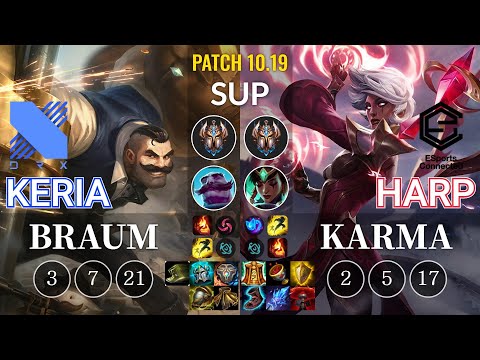 DRX Keria Braum vs ESC Harp Karma Sup - KR Patch 10.19