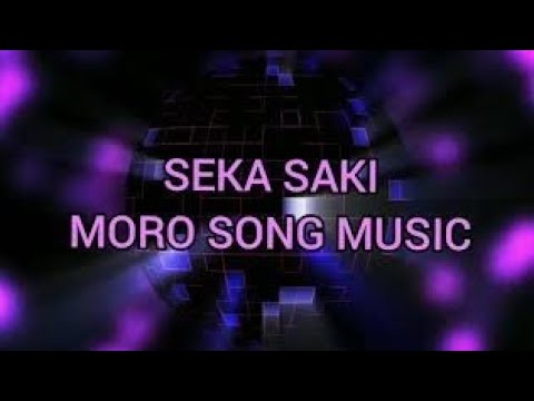 Seka saki - Moro song music