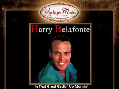 In That Great Gettin Up Mornin - Harry Belafonte