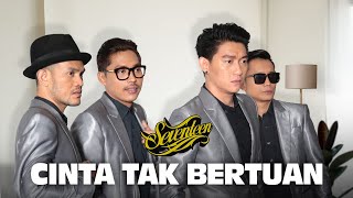 Download lagu Seventeen - Cinta tak bertuan mp3
