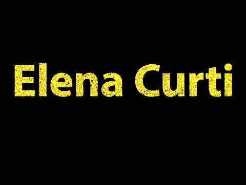 How To Pronounce Elena Curti