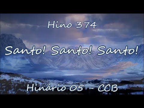 Hino 374 - Santo! Santo! Santo! -  H05 CCB