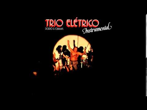 Trio Eletrico Instrumental - Armadinho Dodo e Osmar (Álbum Completo) 1980