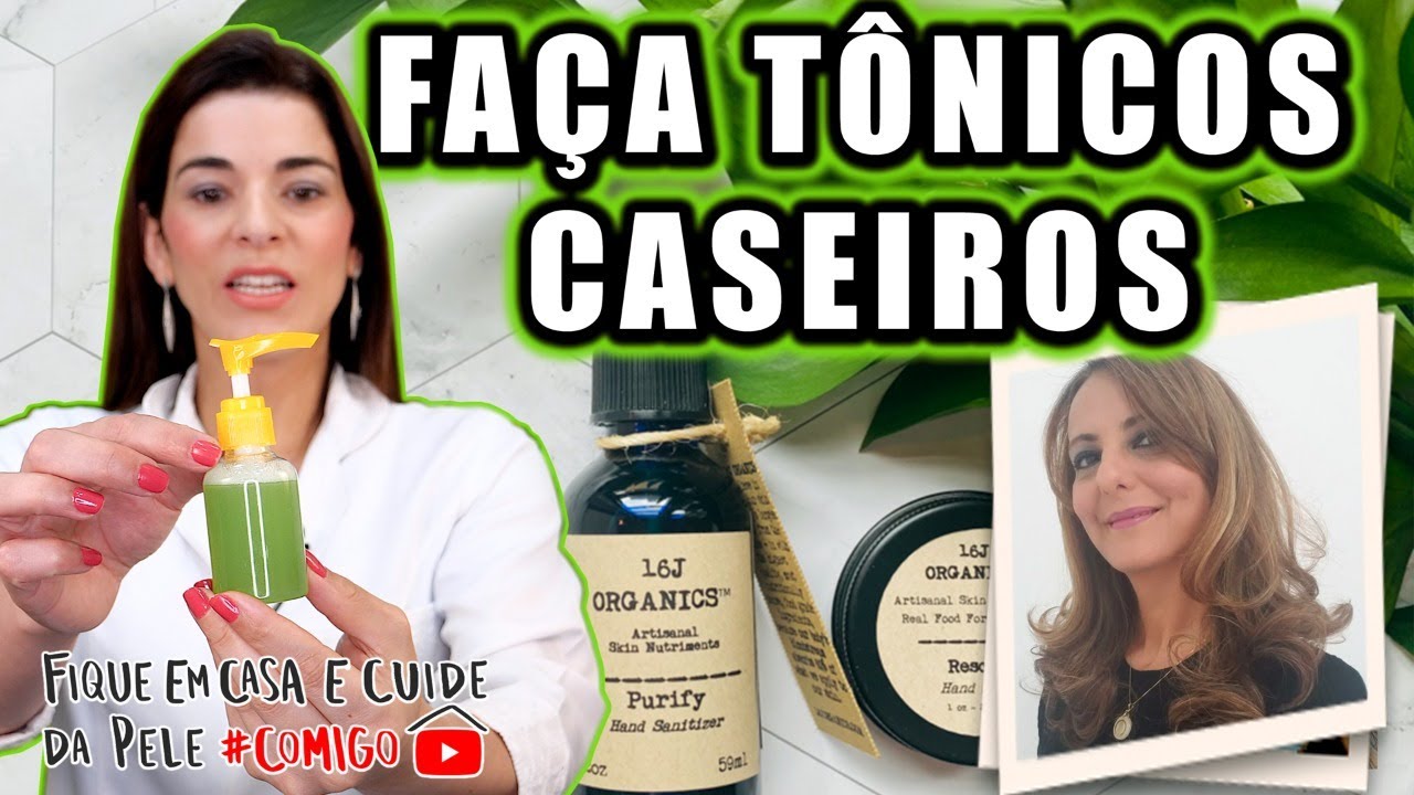 Faça TÔNICOS Caseiros e Naturais para Pele e Cabelos #FiqueEmCasa e Cuide da pele #Comigo