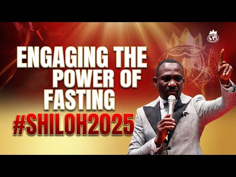DR PAUL ENENCHE @ #SHILOH2025 - ENGAGING THE POWER OF FASTING
