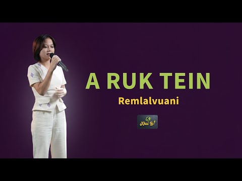 Remlalvuani  -  A ruk tein (lyrics)