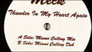 Meck - Thunder In My Heart Again Miami (Calling Mix)(2005)