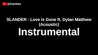 Download lagu SLANDER - Love Is Gone ft. Dylan Matthew (Acoustic) | Instrumental mp3