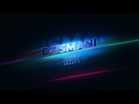 JEFF HRUSTIC - DUSMANI (Official lyric video)