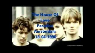 The House Of Love Live Paradiso Amsterdam 18-04-1990