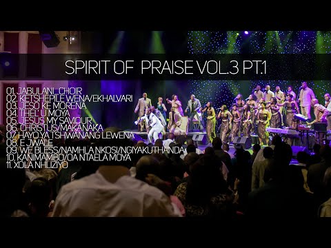 Spirit Of Praise Vol 3 | Part 1