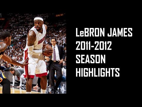 LeBron James 2011-2012 Season Highlights | BEST SEASON