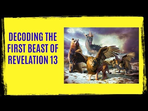 #1 Decoding the First Beast of Revelation 13