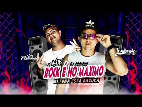 DJ NEY REVOLUTION E MC LEANDRINHO PA - ROCK DO DJ ADRIANO NO MÁXIMO (DETONA ESSA BAZUKA)