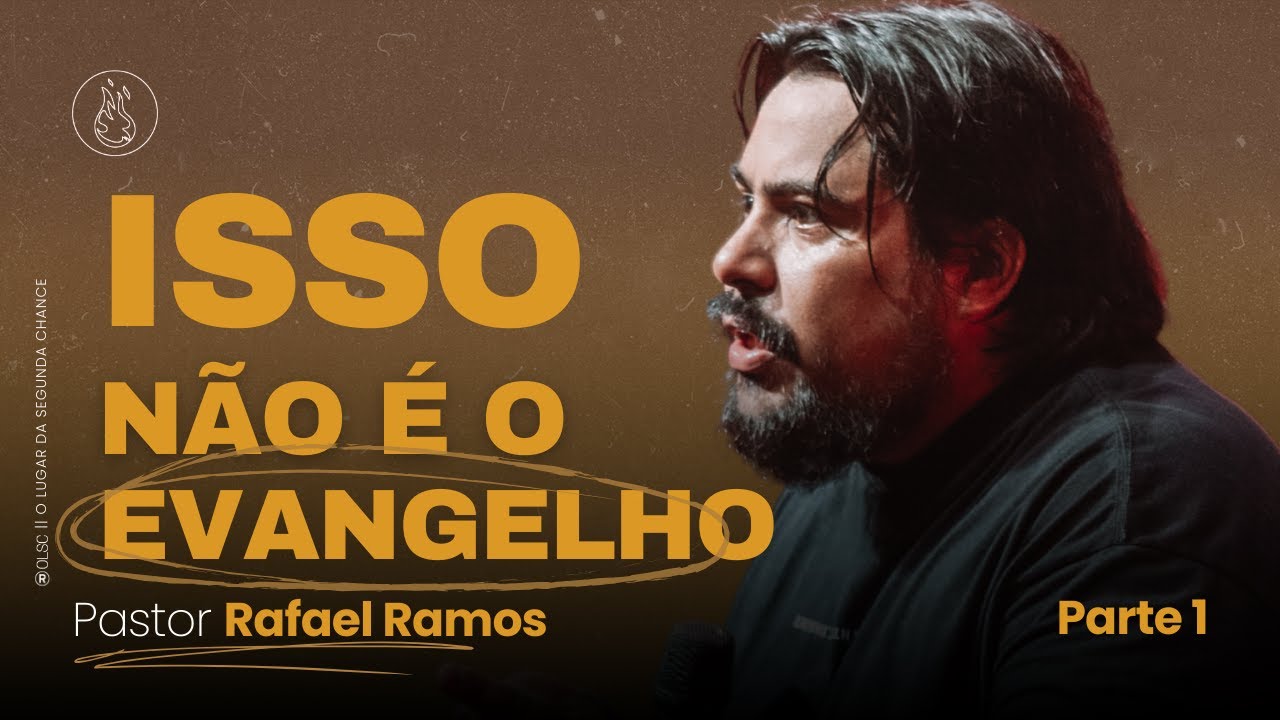 ISSO NÃO É O EVANGELHO | PARTE 1 | PR. RAFAEL RAMOS
