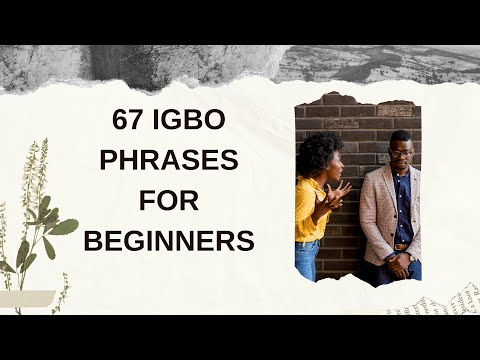 67 Igbo Phrases for Beginners | Learn Simple Igbo Sentences