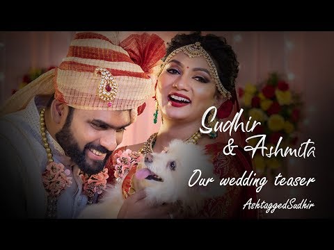 Our Wedding Teaser || Sudhir &  Ashmita || AshtaggedSudhir