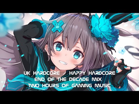 UK Hardcore/Happy Hardcore ♫ End of the Decade Mix | 2 Hour Gaming Mix
